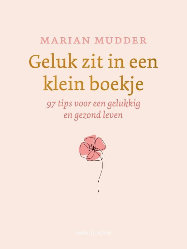 Marian Mudder; Geluk zit in een klein boekje