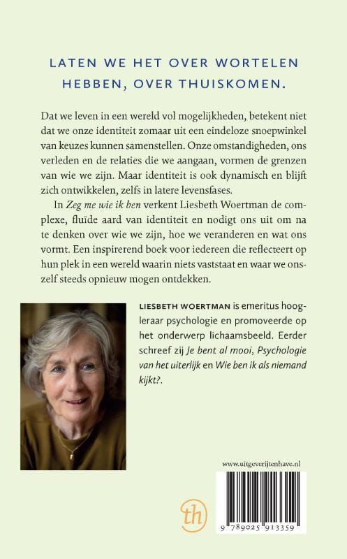 Liesbeth Woertman; Zeg me wie ik ben