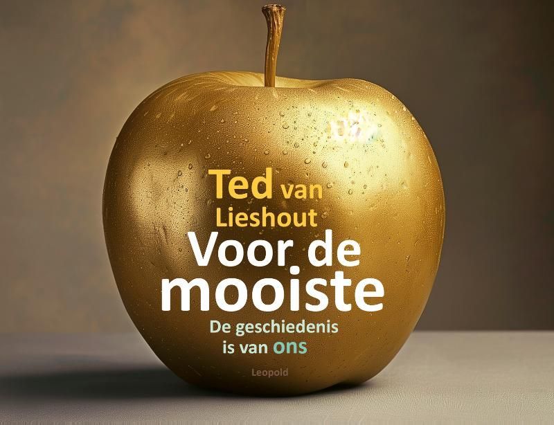 Ted van Lieshout; Voor de mooiste
