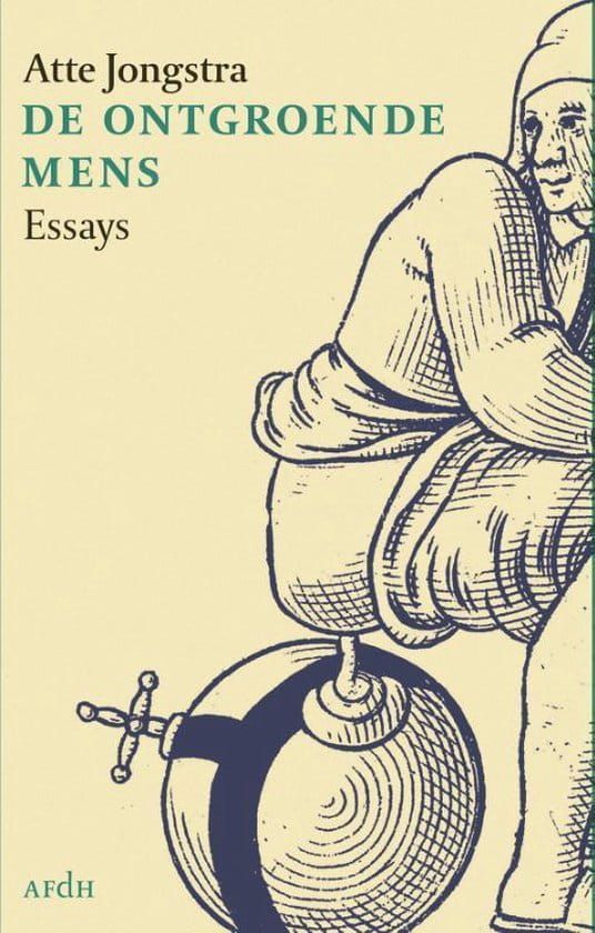 Atte Jongstra; De ontgroende mens