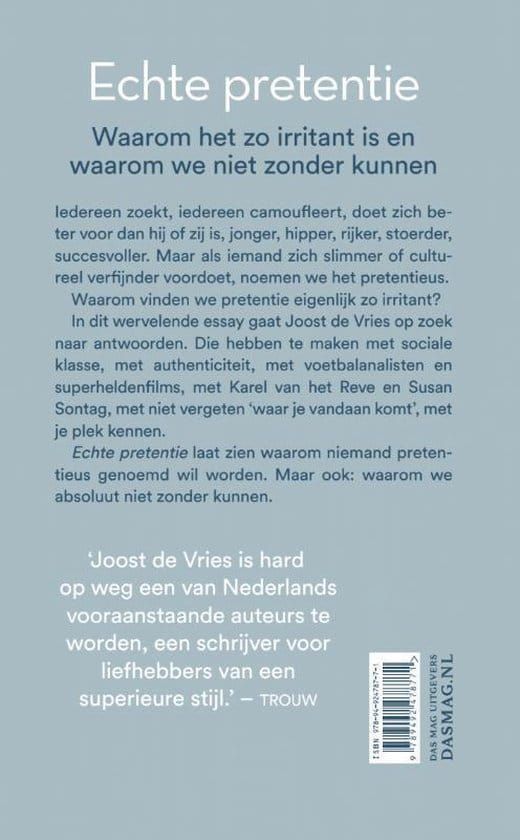 Joost de Vries; Echte pretentie