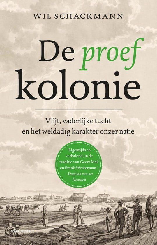 Wil Schackmann; De Proefkolonie