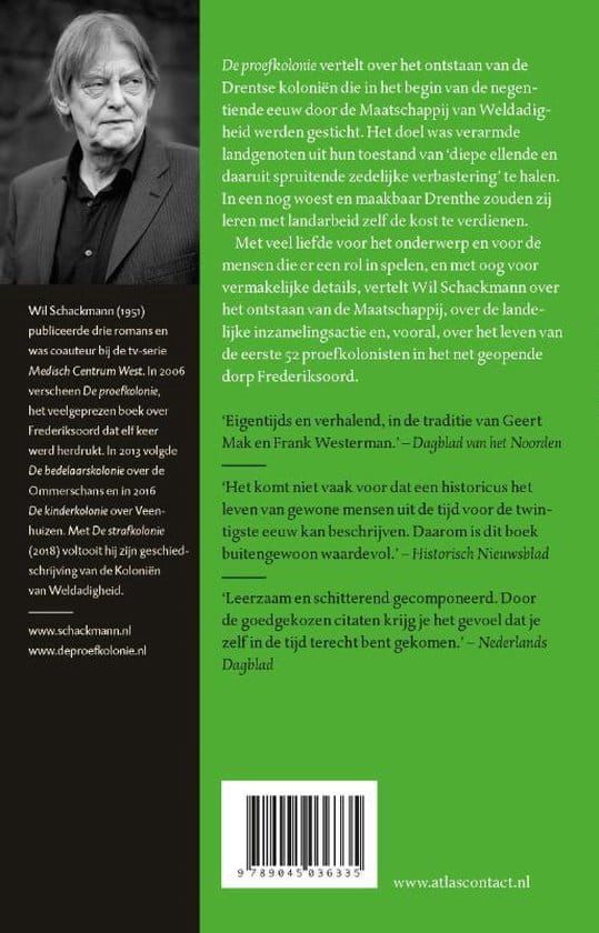 Wil Schackmann; De Proefkolonie