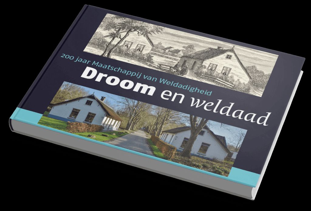 Maatschappij van Weldadigheid; Droom en Weldaad