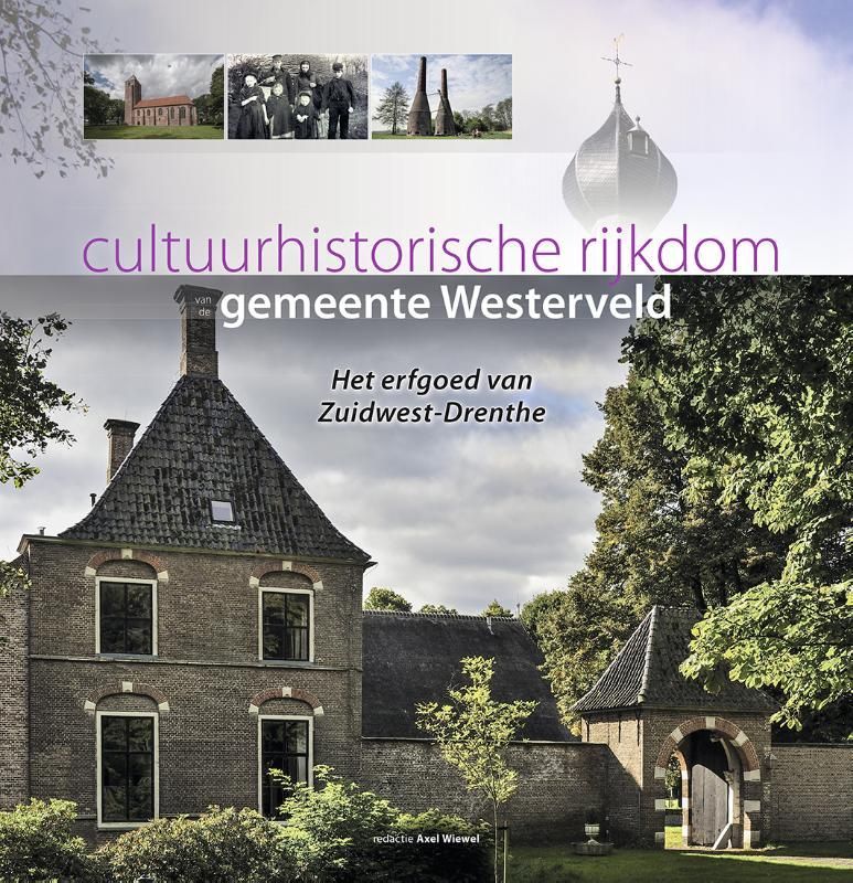 Axel Wiewel; Cultuurhistorische Rijkdom Gemeente Westerveld