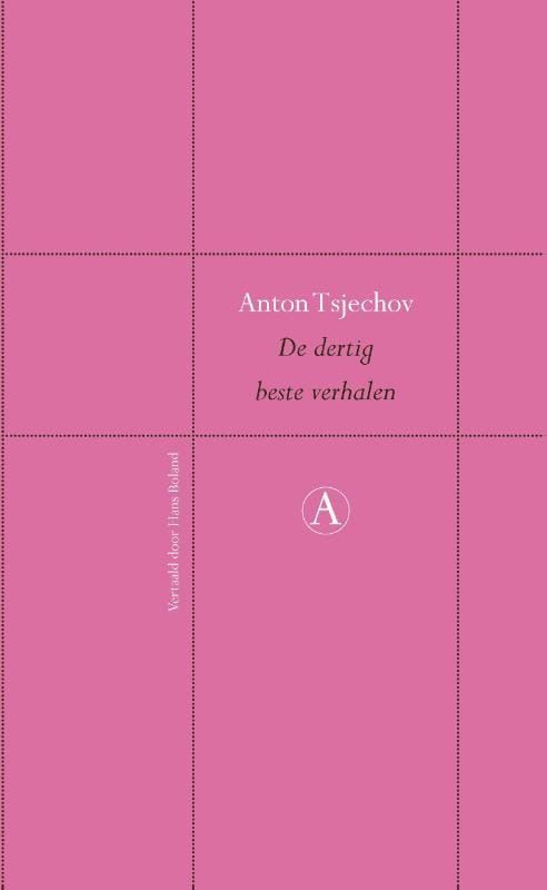 Anton Tsjechov; De dertig beste verhalen