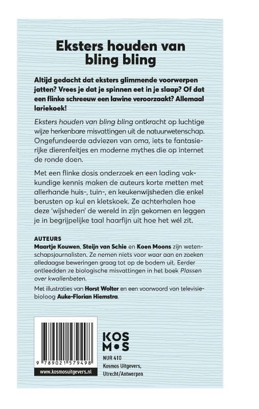 Koen Moons; Eksters houden van bling bling