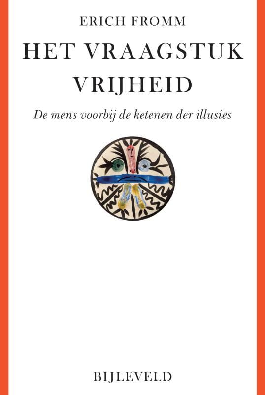 Erich Fromm; Het vraagstuk vrijheid
