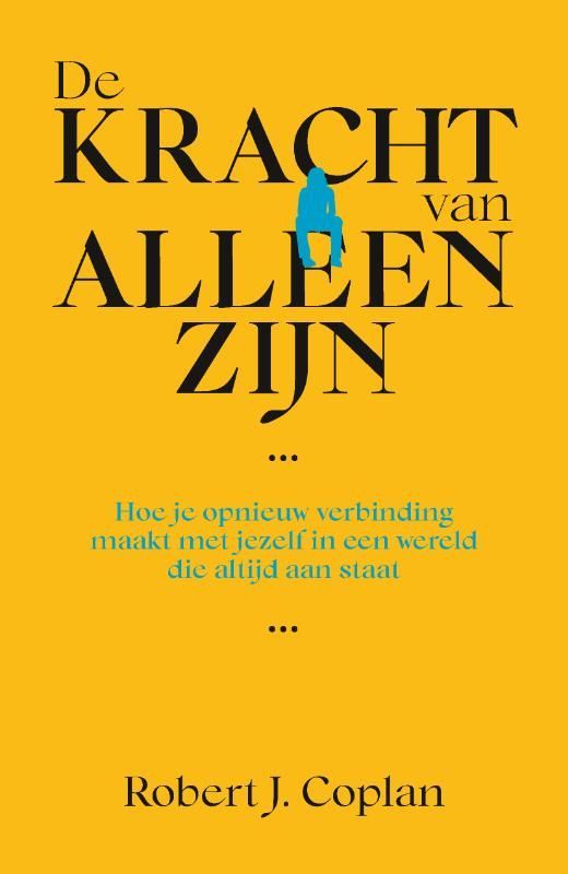 Robert J. Coplan; De kracht van alleen zijn