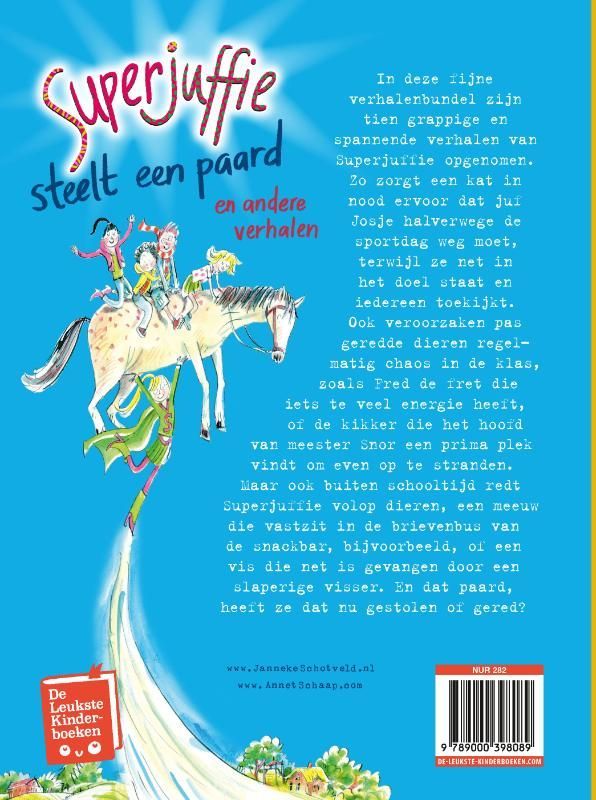 Janneke Schotveld; Superjuffie steelt een paard