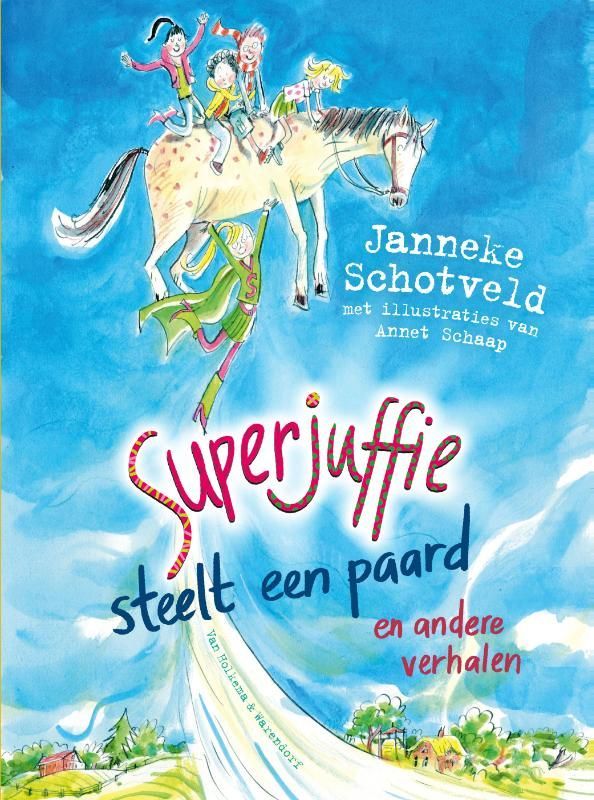 Janneke Schotveld; Superjuffie steelt een paard
