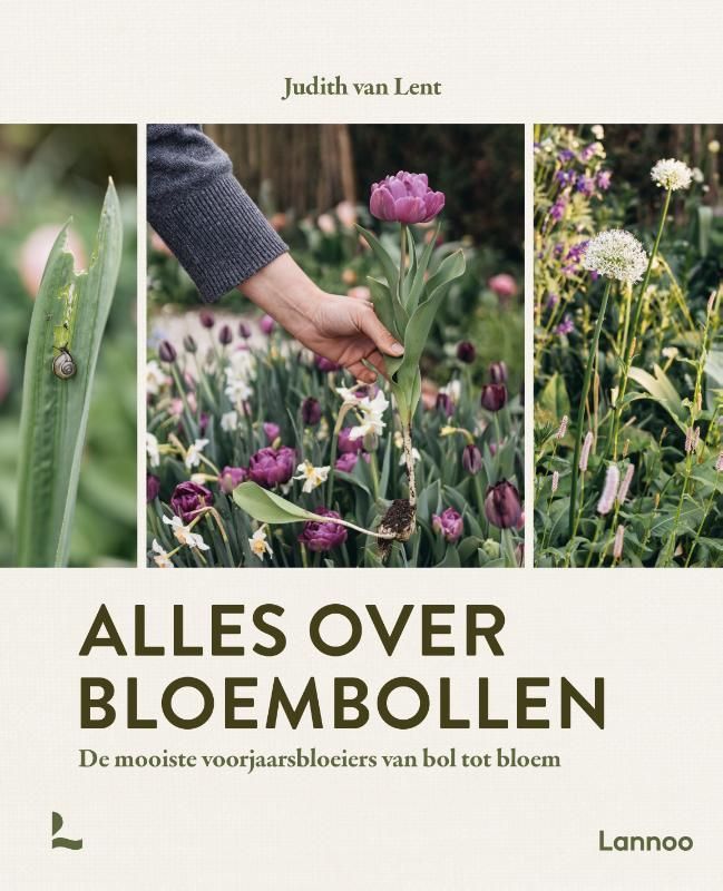 Judith van Lent; Alle over bloembollen