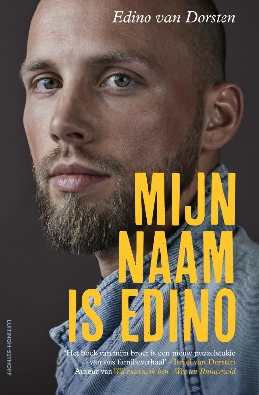 Edino van Dorsten; Mijn naam is Edino