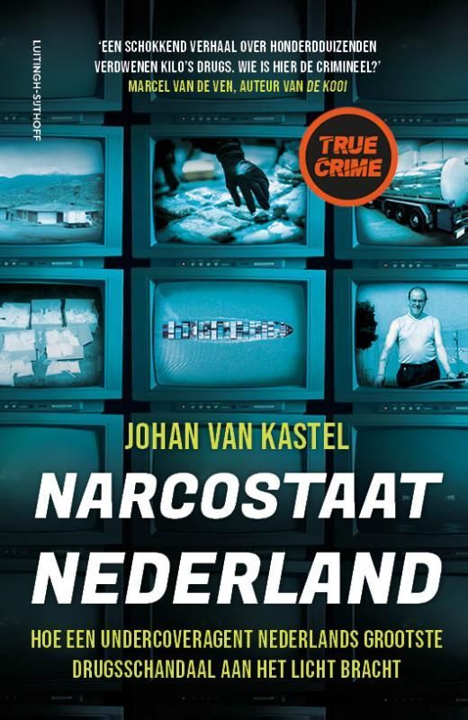 Jahan van Kastel; Narcostaat Nederland