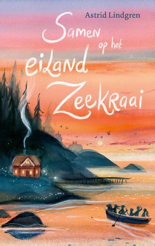 Astrid Lindgren; Samen op het eiland Zeekraai