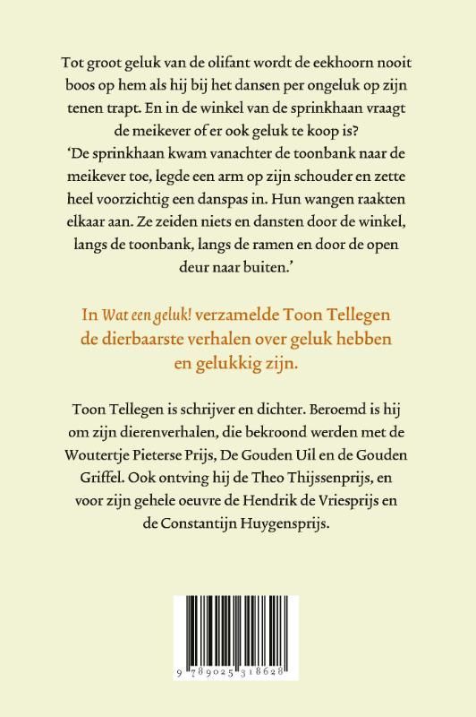 Toon Tellegen; Wat een geluk!