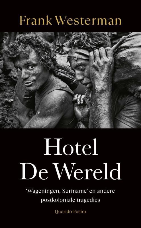 Frank Westerman; Hotel De Wereld
