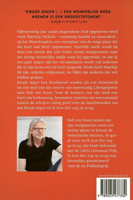 Rob van Essen; Kwade dagen