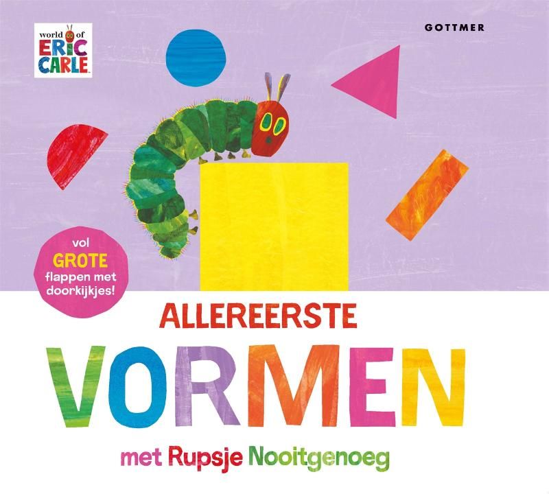 Eric Carle; Allereerste vormen met Ruspje Nooitgenoeg