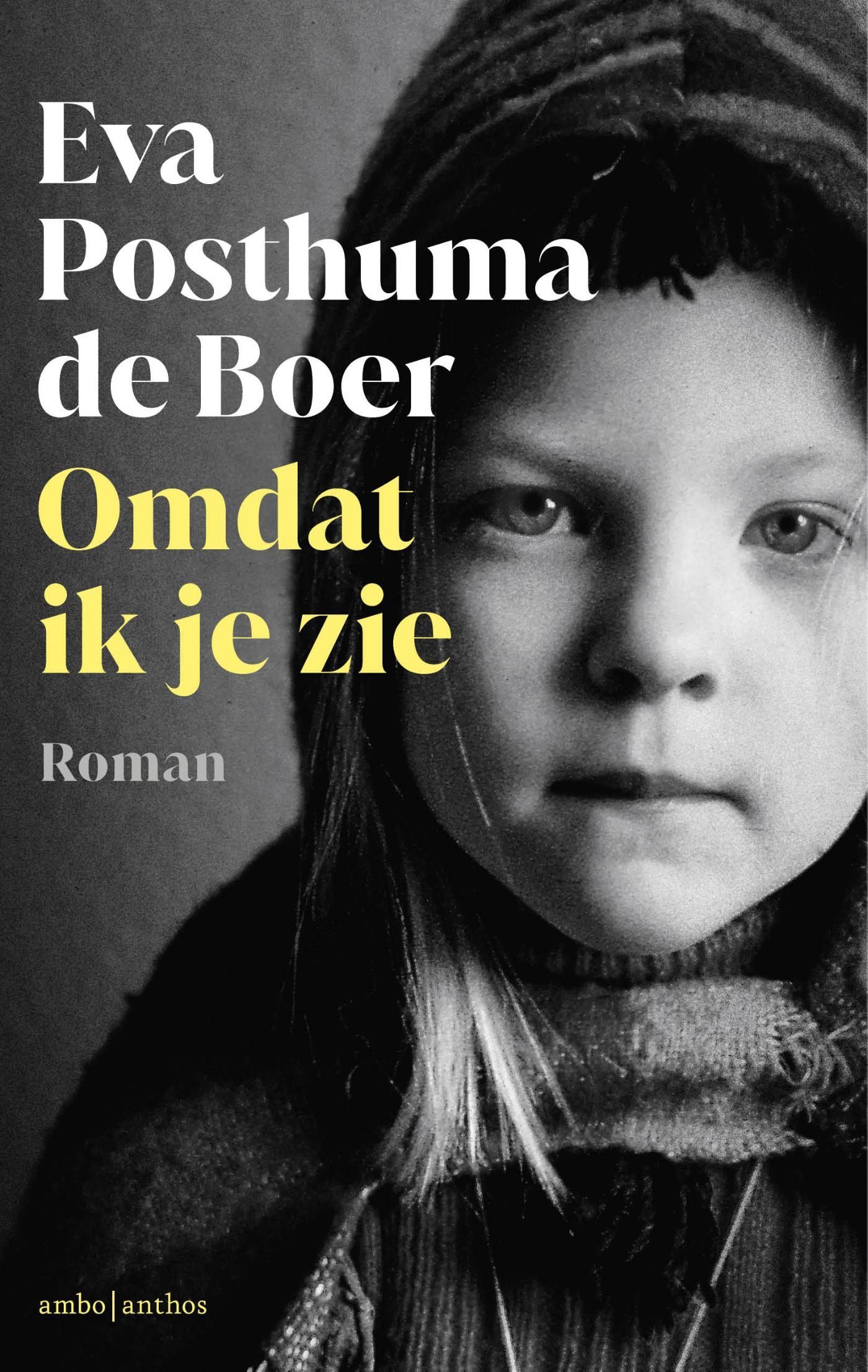 Eva Posthuma de Boer; Omdat ik je zie
