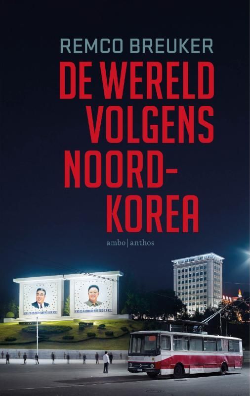 Remco Breuker; De wereld volgens Noord-Korea