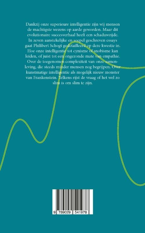 Philibert Schogt; Hoe slim is het om slim te zijn