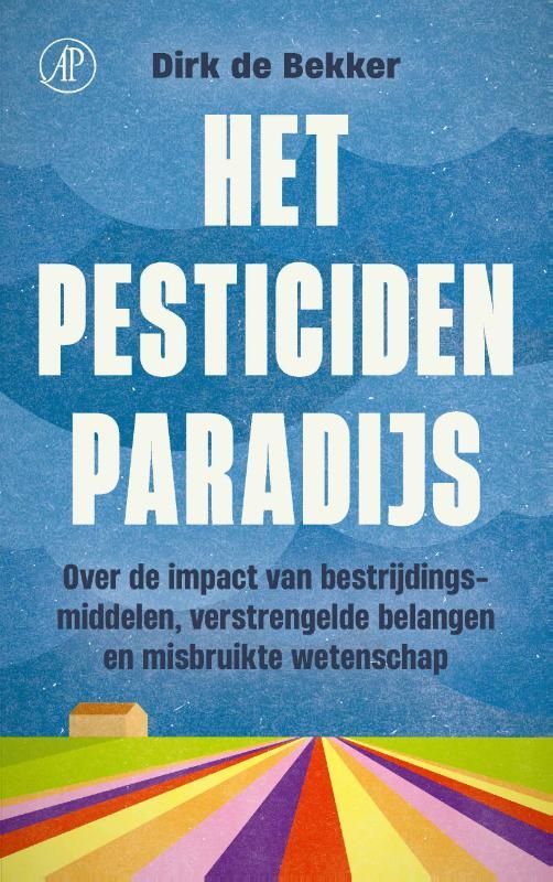 Dirk de Bekker; Het pesticidenparadijs