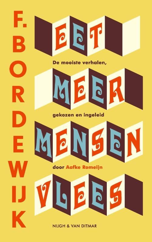 F. Bordewijk; Eet meer mensenvlees