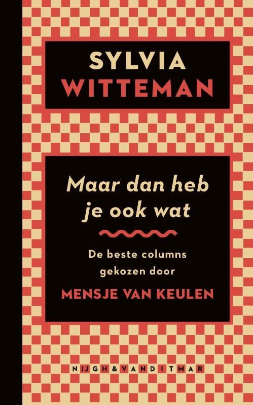 Silvia Witteman; Maar dan heb je ook wat