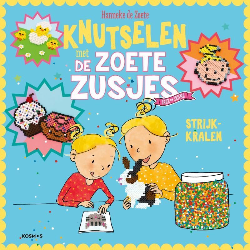 Hanneke de Zoete; Knutselen met de Zoete Zusjes - strijkkralen