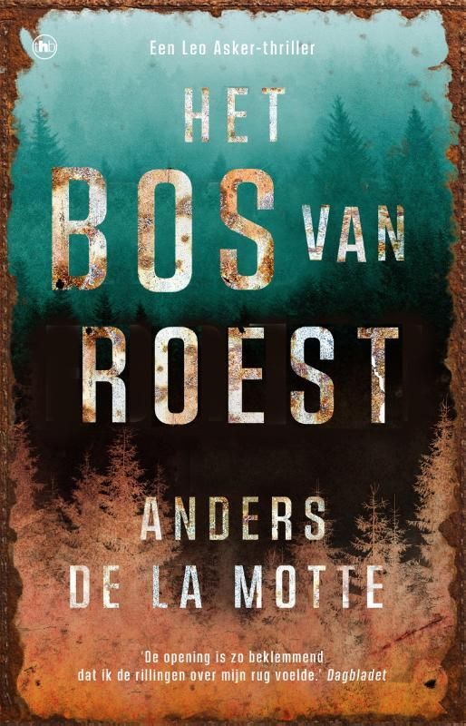 Anders de La Motte; Het bos van roest
