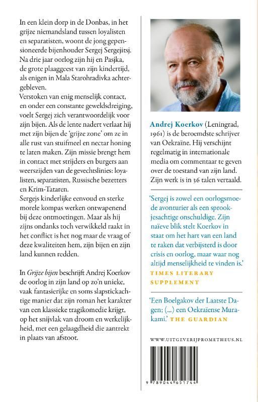 Andrej Koerkov; Grijze bijen