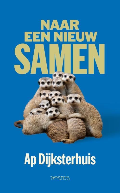 Ap Dijksterhuis; Naar een nieuw samen