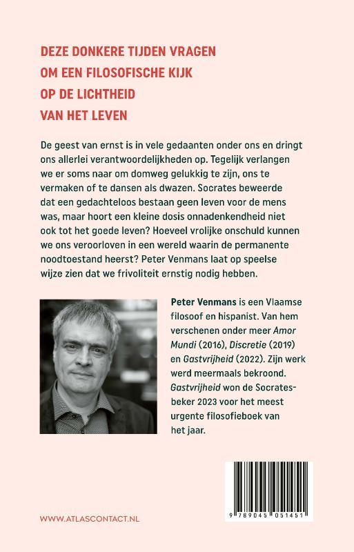 Peter Venmans; Frivoliteit