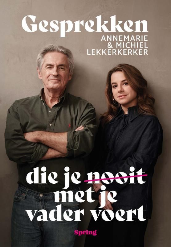 Annemarie Lekkerkerker; Gesprekken die je nooit met je vader voert