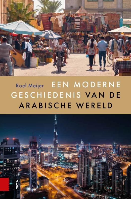 Roel Meijer; Een moderne geschiedenis van de Arabische wereld