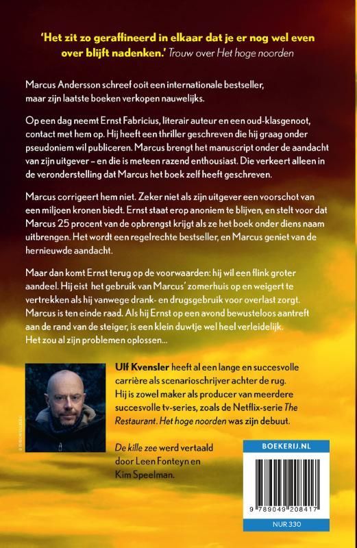 Ulf Kvensler; De kille zee