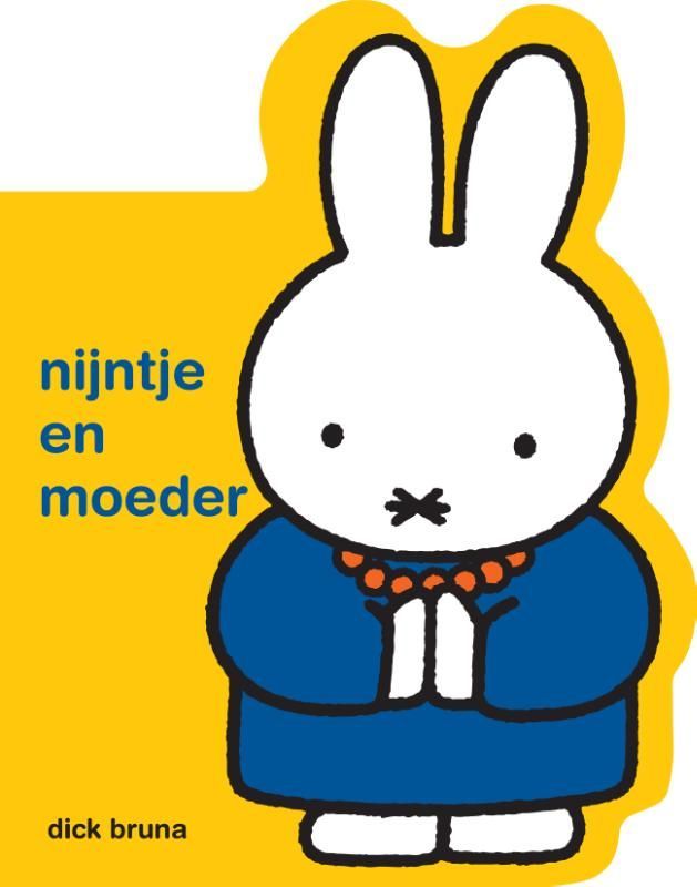 Dick Bruna; nijntje en moeder