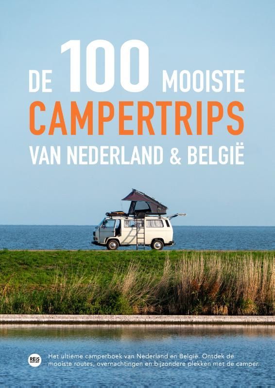 Marlou Jacobs; De 100 mooiste campertrips van Nederland & België
