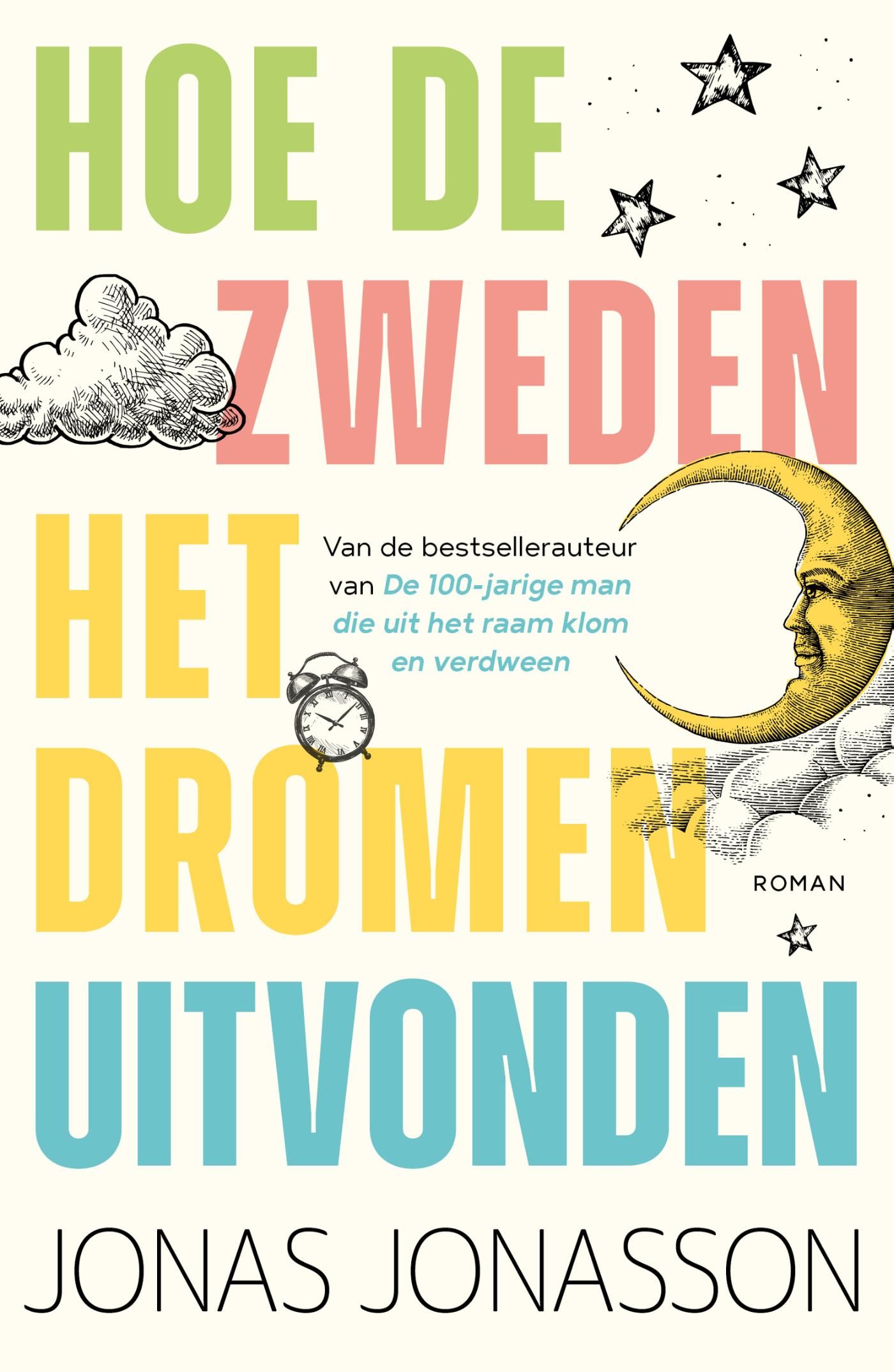 Jonas Jonasson; Hoe de Zweden het dromen uitvonden
