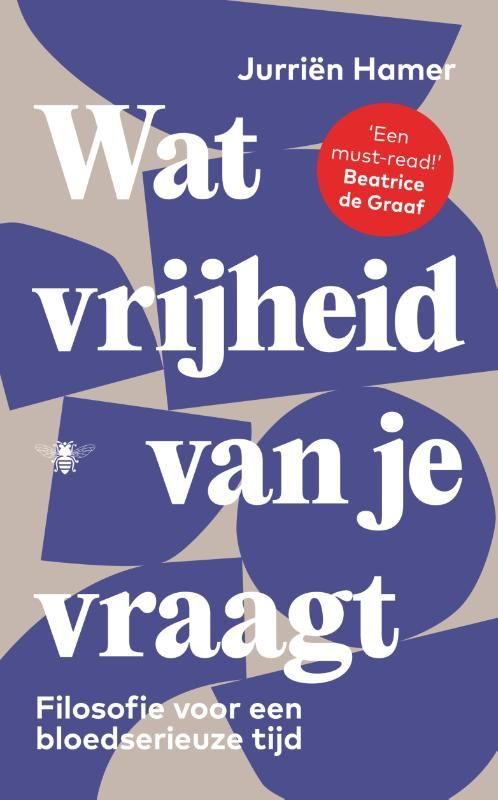 Jurriën Hamer; Wat vrijheid van je vraagt