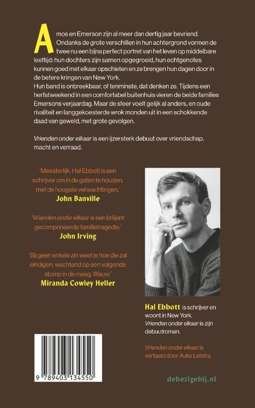 Hal Ebbott; Vrienden onder elkaar