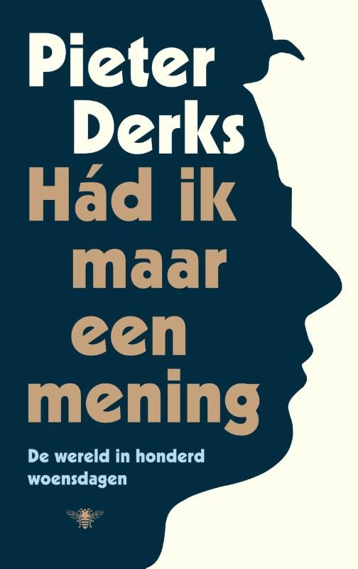 Pieter Derks; Had ik maar een mening