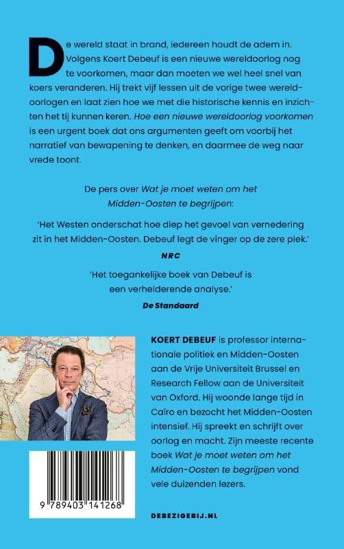 Koert Debeuf; Hoe een wereldoorlog voorkomen