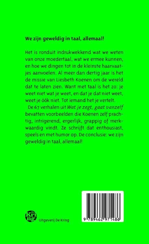 Liesbeth Koenen; Wat je zegt, gaat vanzelf