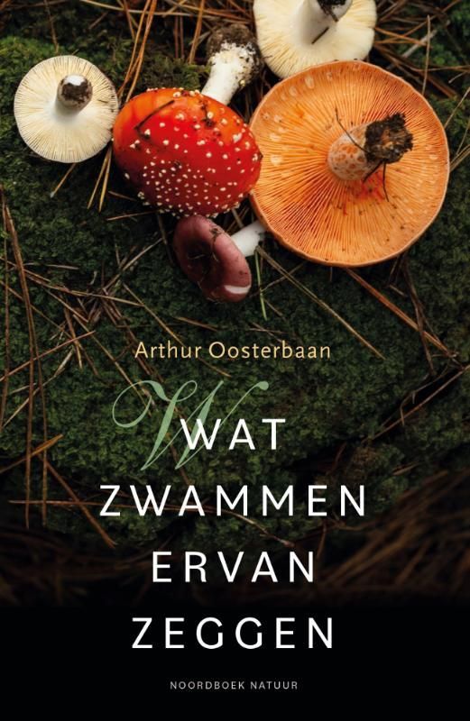Arthur Oosterbaan; Wat zwammen ervan zeggen