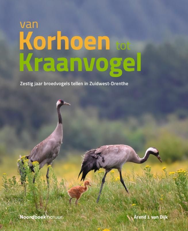 J. Arend van Dijk; Van korhoen tot kraanvogel