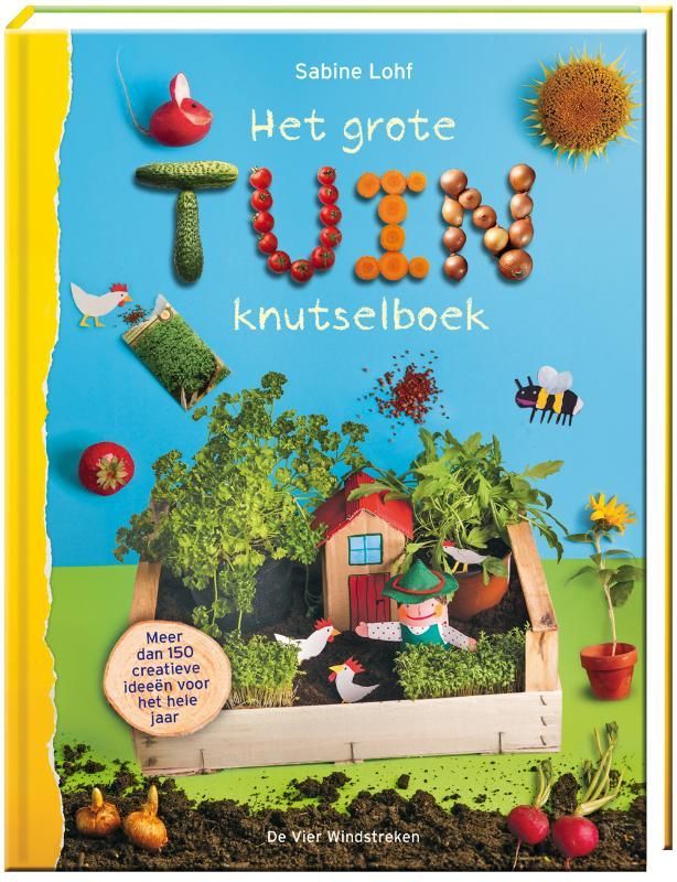 Sabine Lohf; Het grote tuinknutselboek