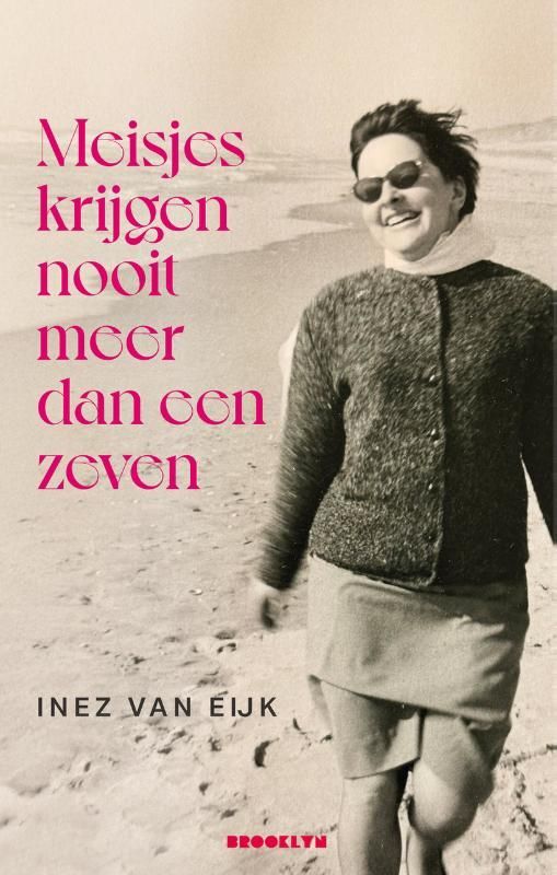 Inez van Eijk; Meisjes krijgen nooit meer dan een zeven