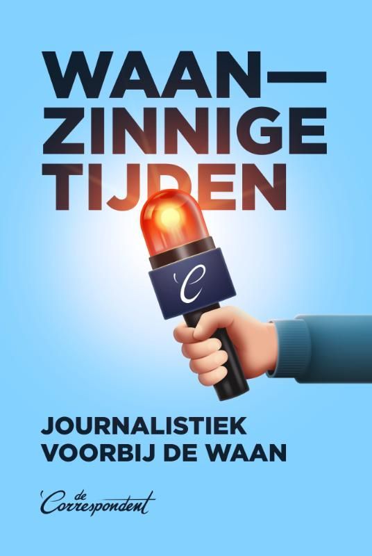 Rob Wijnberg; Waanzinnige tijden